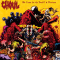 GHOUL "WE CAME FOR THE DEAD!!!/MANIAXE" CD